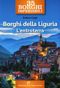 35 borghi imperdibili - borghi della liguria - l'entroterra 