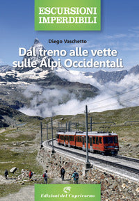 Dal treno alle vette sulle alpi occidentali 