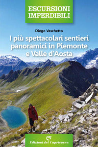 Piu' spettacolari sentieri panoramici in piemonte e valle d'aosta 