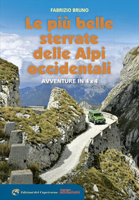 Piu' belle sterrate delle alpi occidentali - avventure in 4x4 