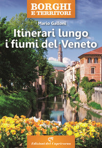 Itinerari lungo i fiumi del veneto 