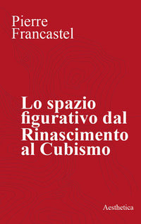 Spazio figurativo dal rinascimento al cubismo 