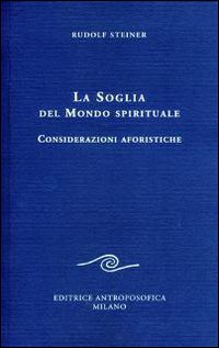 Soglia del mondo spirituale - considerazioni aforistiche 