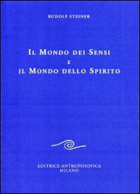 Mondo dei sensi e il mondo dello spirito 