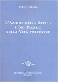 Azione delle stelle e dei pianeti sulla vita terrestre 
