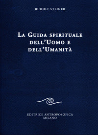 Guida spirituale dell'uomo e dell'umanita' 