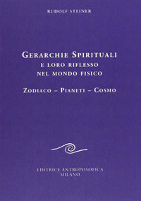 Gerarchie spirituali e loro riflesso nel mondo fisico - zodiaco pianeti cosmo 