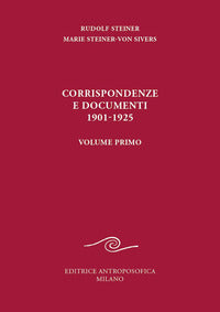 Corrispondenze e documenti 1901 - 1925 - volume primo 
