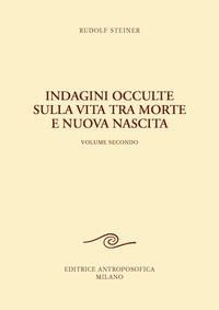 Indagini occulte sulla vita tra morte e nuova nascita 