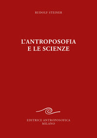 Antroposofia e le scienze 