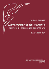 Metamorfosi dell'anima - sentieri di esperienza per l'anima parte seconda 