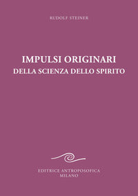 Impulsi originari della scienza dello spirito 