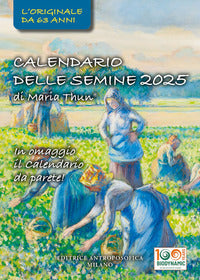 Calendario delle semine 2025 - l'originale calendario delle semine biodinamico 
