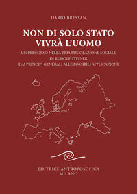 Non di solo stato vivra' l'uomo - un percorso nella triarticolazione sociale di rudolf steiner 