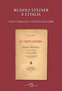 Rudolf steiner e l'italia - una storia raccontata dai libri 