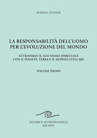 Responsabilita' dell'uomo per l'evoluzione del mondo attraverso il suo nesso spirituale con il 