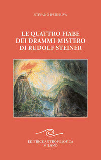 Quattro fiabe dei drammi mistero di rudolf steiner 