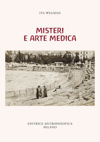 Misteri e arte medica - articoli e discorsi 1925 - 1933 