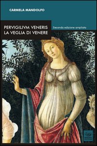 Pervigilium veneris - la veglia di venere 