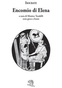Encomio di elena - testo greco a fronte 