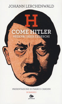 H. come hitler vedeva i suoi tedeschi 