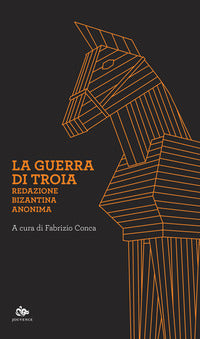 Guerra di troia - redazione bizantina anonima 