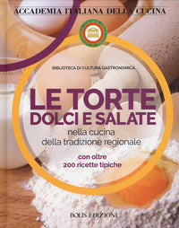 Torte dolci e salate nella cucina della tradizione regionale (le) 