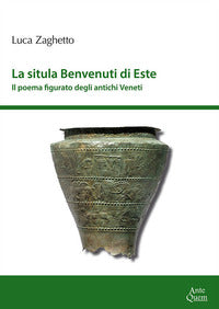 Situla benvenuti di este - il poema figurato degli antichi veneti 