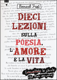 Dieci lezioni sulla poesia l'amore e la vita 