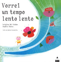 Vorrei un tempo lento lento 
