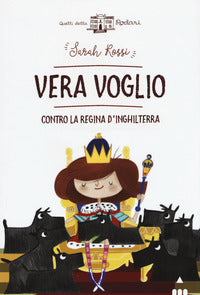 Vera voglio contro la regina d'inghilterra 