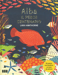 Alba il pesce centenario. ediz. a colori 