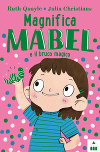 Magnifica mabel e il bruco magico 