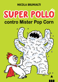 Super pollo contro mister pop corn 