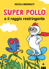 Super pollo e il raggio restringente 