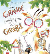 Da grande voglio fare la giraffa 