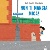 Non ti mangia mica ! 