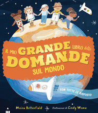 Mio grande libro delle domande sul mondo 