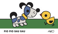 Pio pio bau bau 