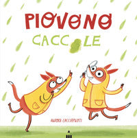 Piovono caccole 