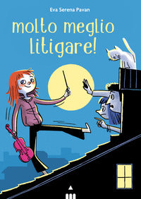 Molto meglio litigare! 