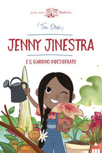 Jenny jinestra e il giardino indesiderato 