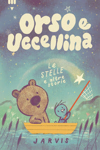 Stelle e altre storie orso e uccellina 