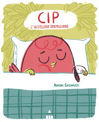 Cip l'uccellino dormiglione 