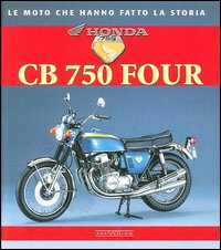 Honda cb 750 four - le moto che hanno fatto la storia 