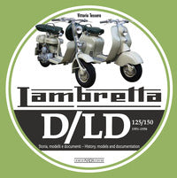 Lambretta d/ld 125/150 1951 - 1958 storia modelli e documenti 