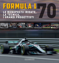 Formula 1 70 le monoposto iridate la tecnica i grandi progettisti 