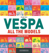 Vespa all the models - updated edition 