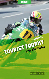 Tourist trophy - vive chi rischia 
