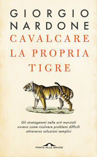 Cavalcare la propria tigre 